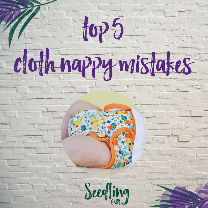 Top 5 Cloth Nappying Mistakes